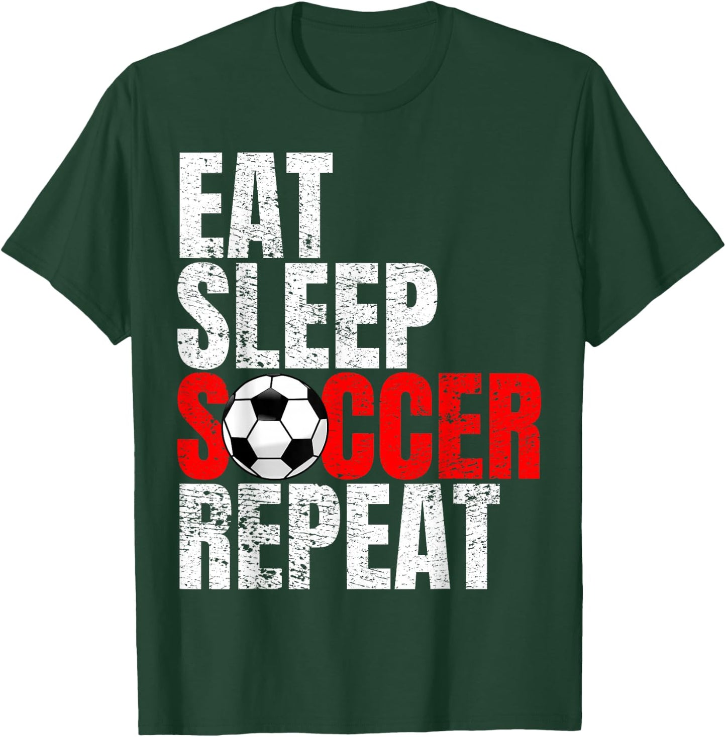 Soccer, Eat Sleep Soccer Repeat T-Shirt - T-Shirt | Forest