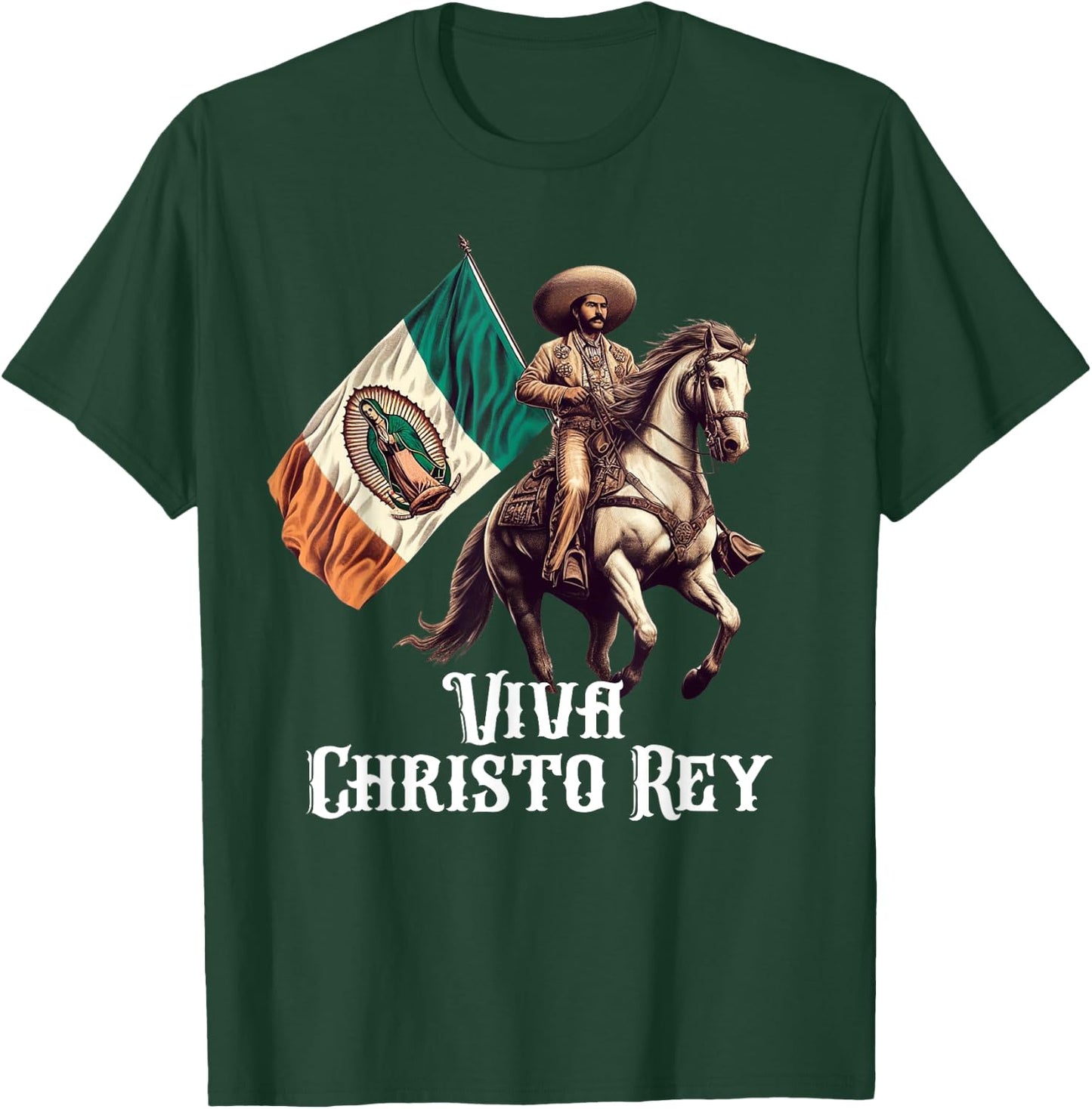 Viva Cristo Rey Guadalupe Catholic Cristeros T-Shirt - T-Shirt | Forest