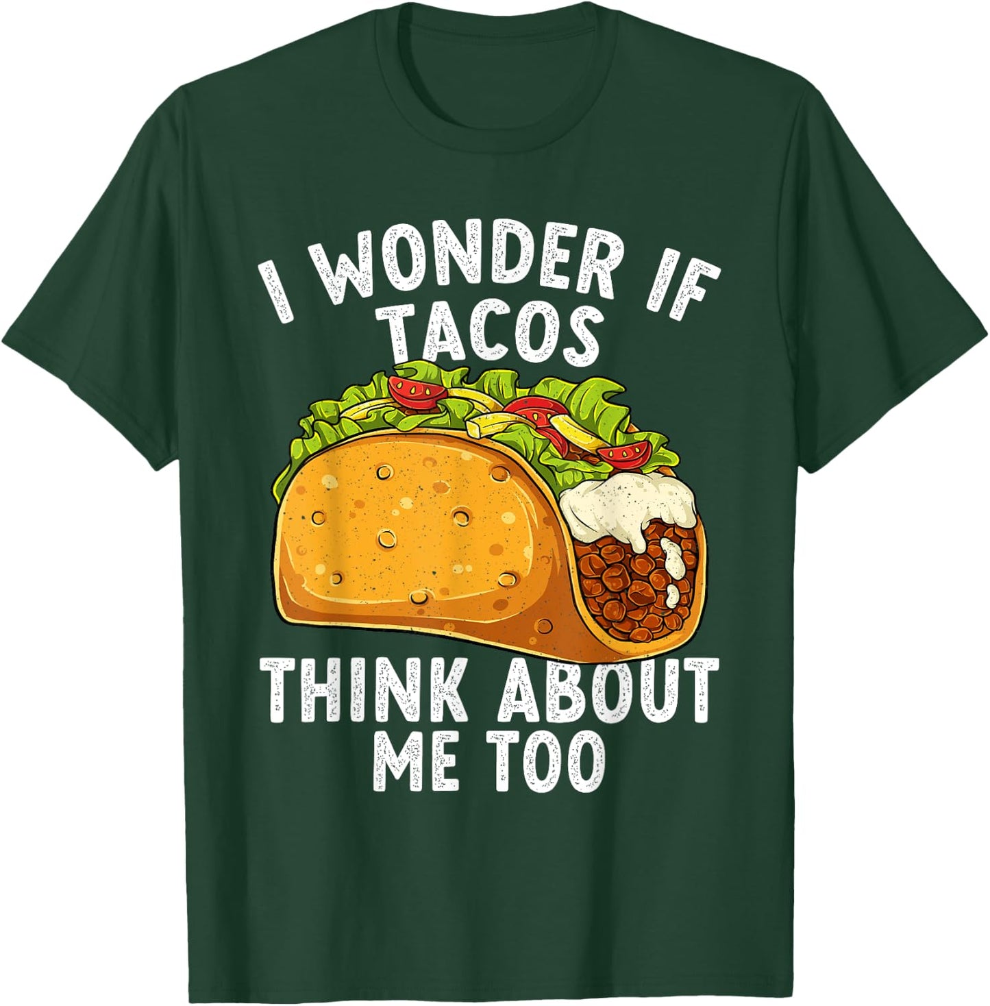 Funny Tacos Lover Mexican Food Humor Cool Taco Fiesta T-Shirt - T-Shirt | Forest