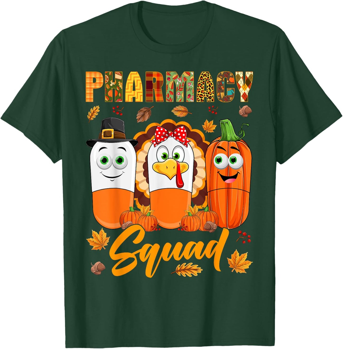 Pharmacy Squad Turkey Pumpkin Pilgrim Pills Thanksgiving Day T-Shirt - T-Shirt | Forest