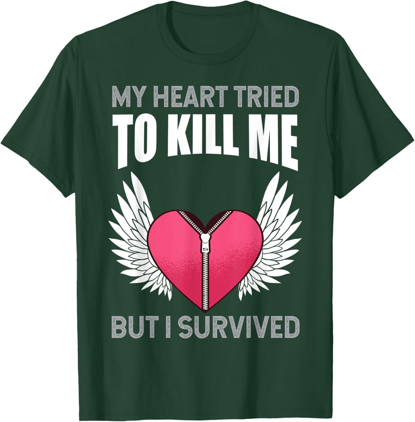 My Heart Tried To Kill Me, Heartbeat, Medicine T-Shirt - T-Shirt | Forest
