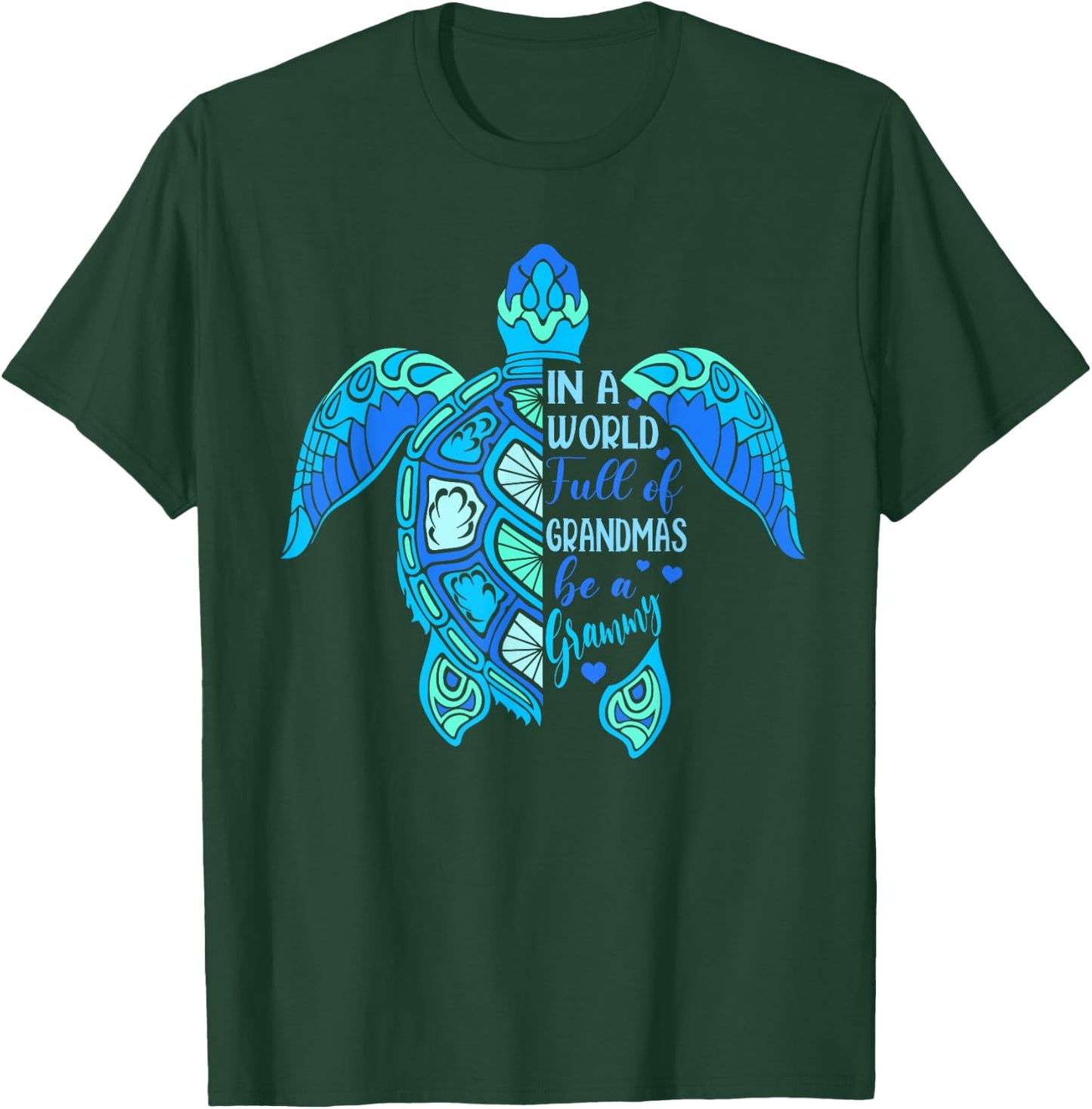 In A World Full Of Grandmas Be A Grammy Turtle Mother's Day T-Shirt - T-Shirt | Forest