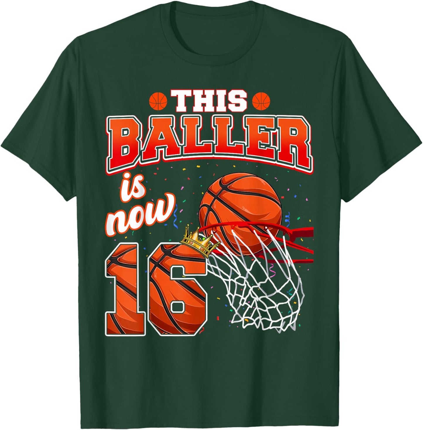 This Basketball Baller Is Now 16 Years Old Happy My Birthday T-Shirt - T-Shirt | Forest