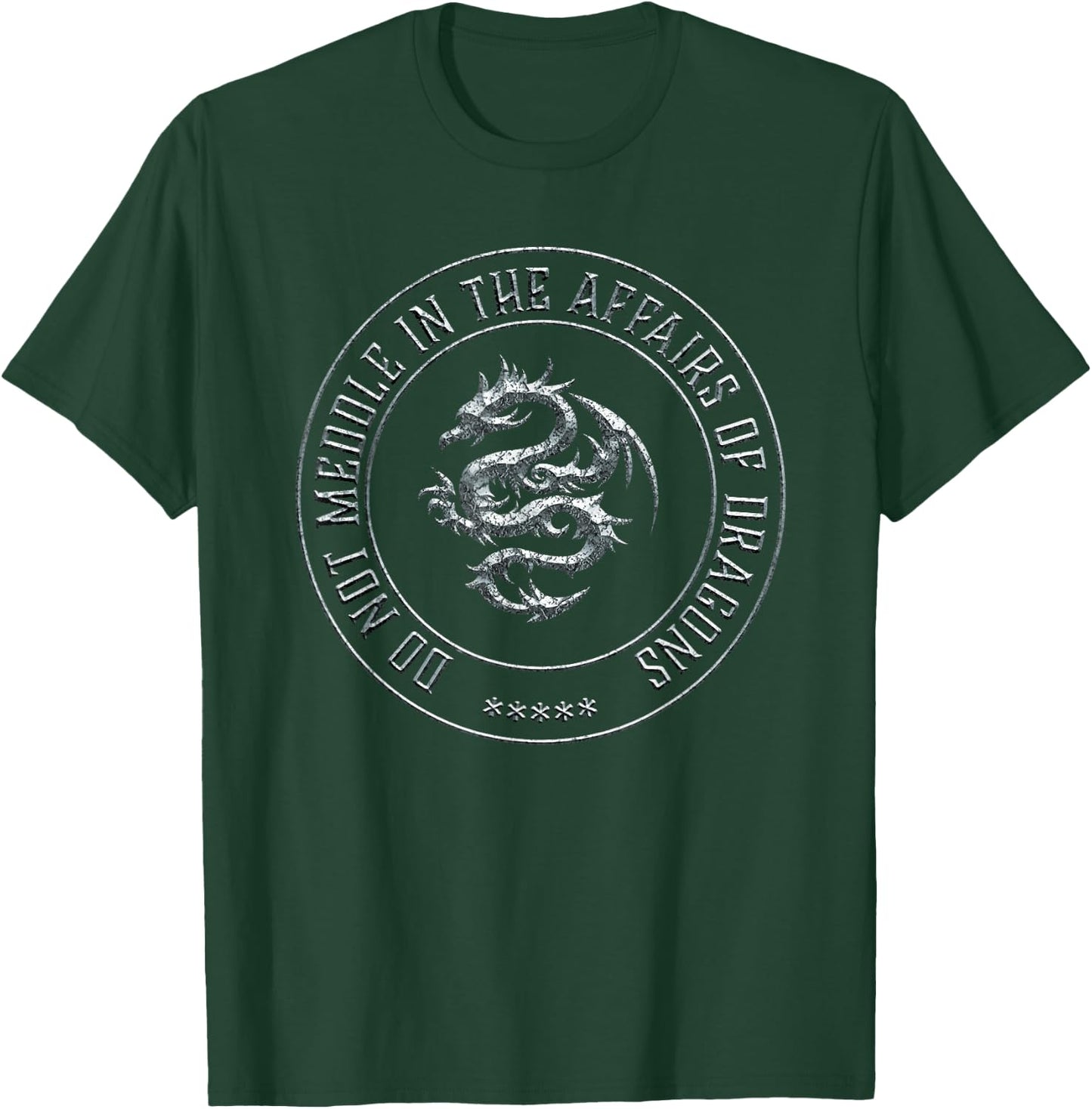 Do Not Meddle in the Affairs of Dragons T-Shirt - T-Shirt | Forest