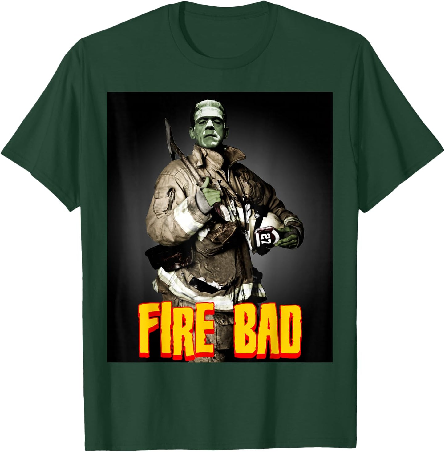 Fire Bad - Firefighter Frankenstein Monster Funny Fireman T-Shirt - T-Shirt | Forest