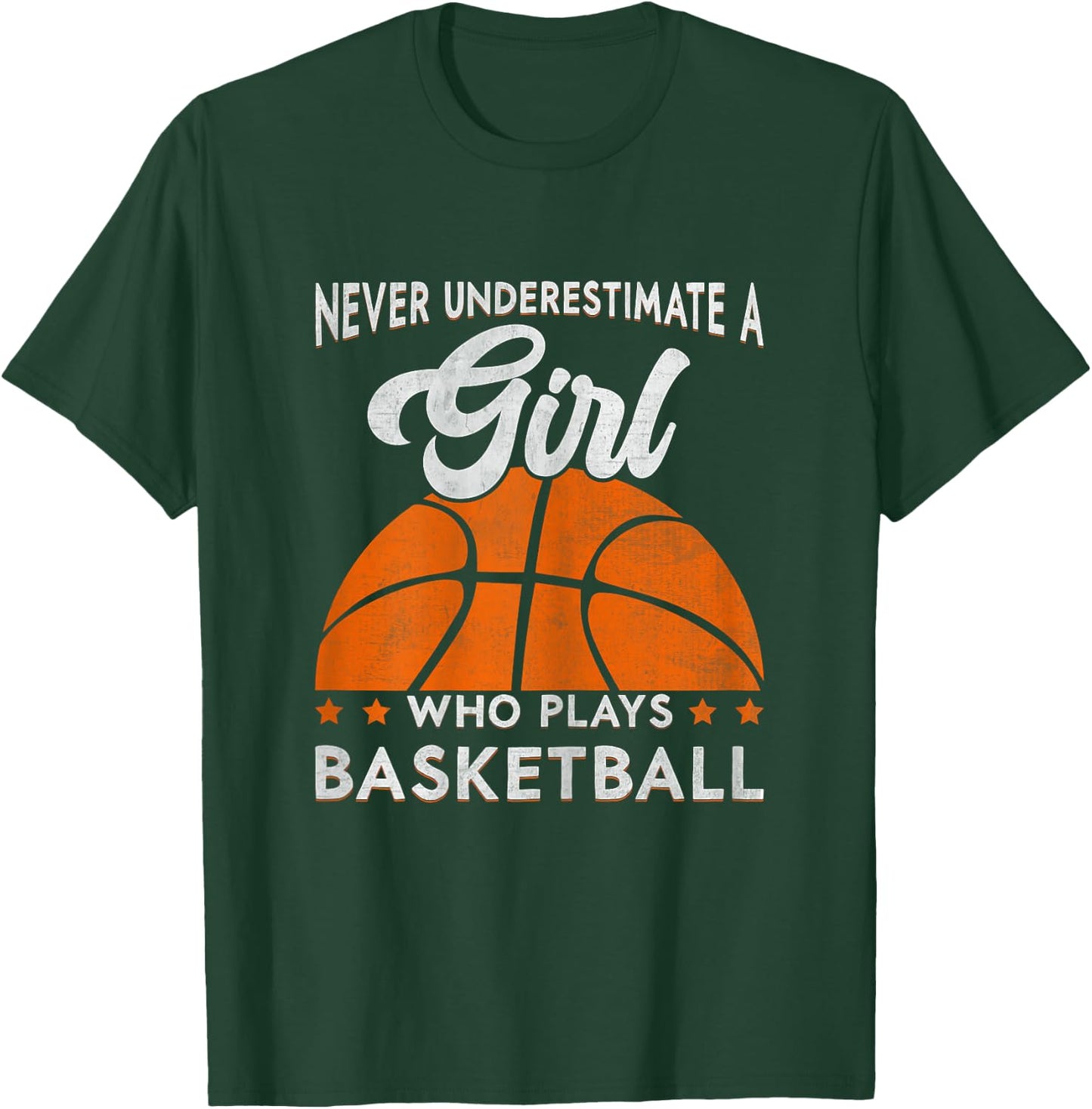 Basketball Never Underestimate A Girl Who Plays Basketball T-Shirt - T-Shirt | Forest