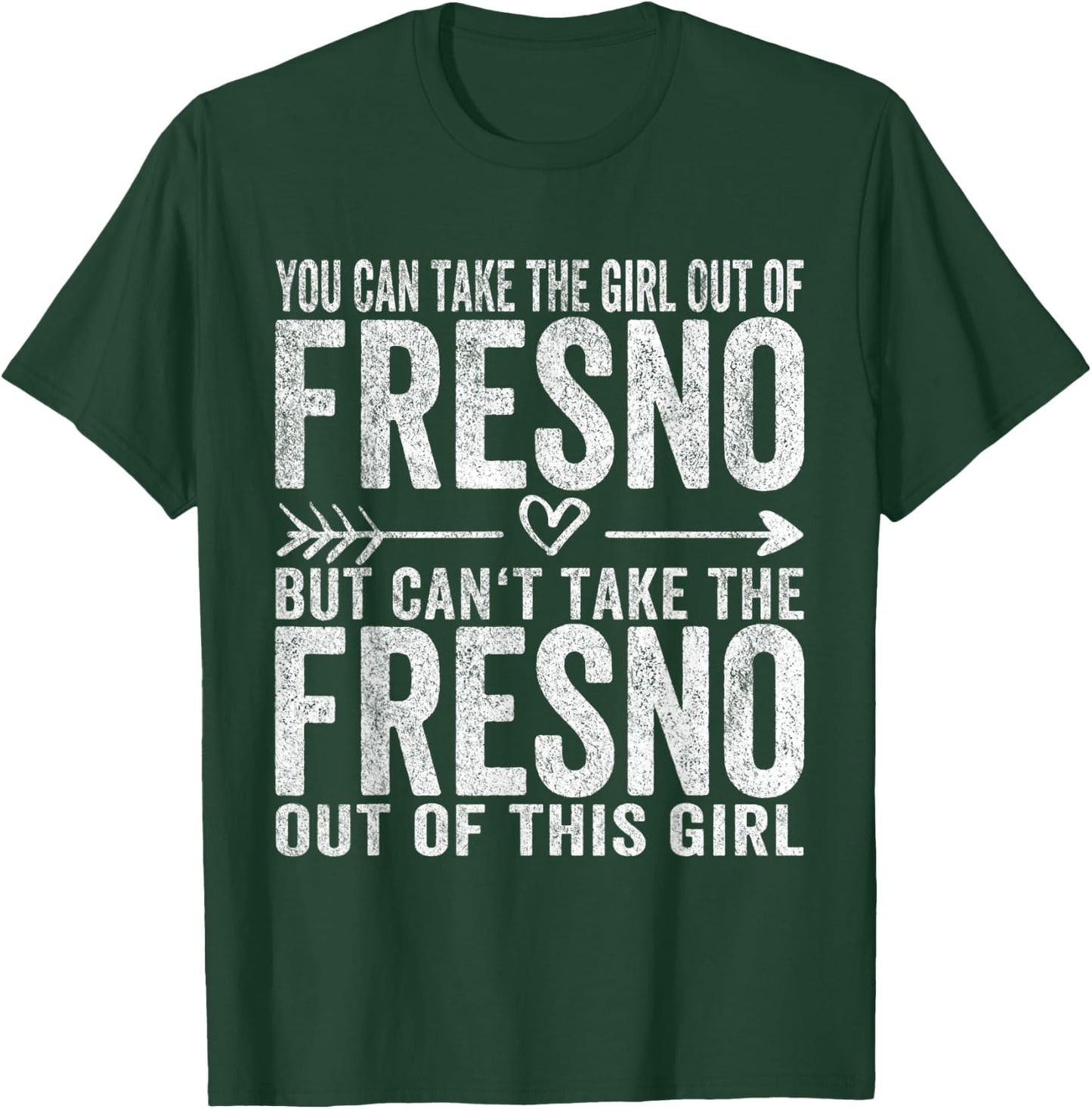 Girl Out Of Fresno California Hometown Home Fresno T-Shirt - T-Shirt | Forest
