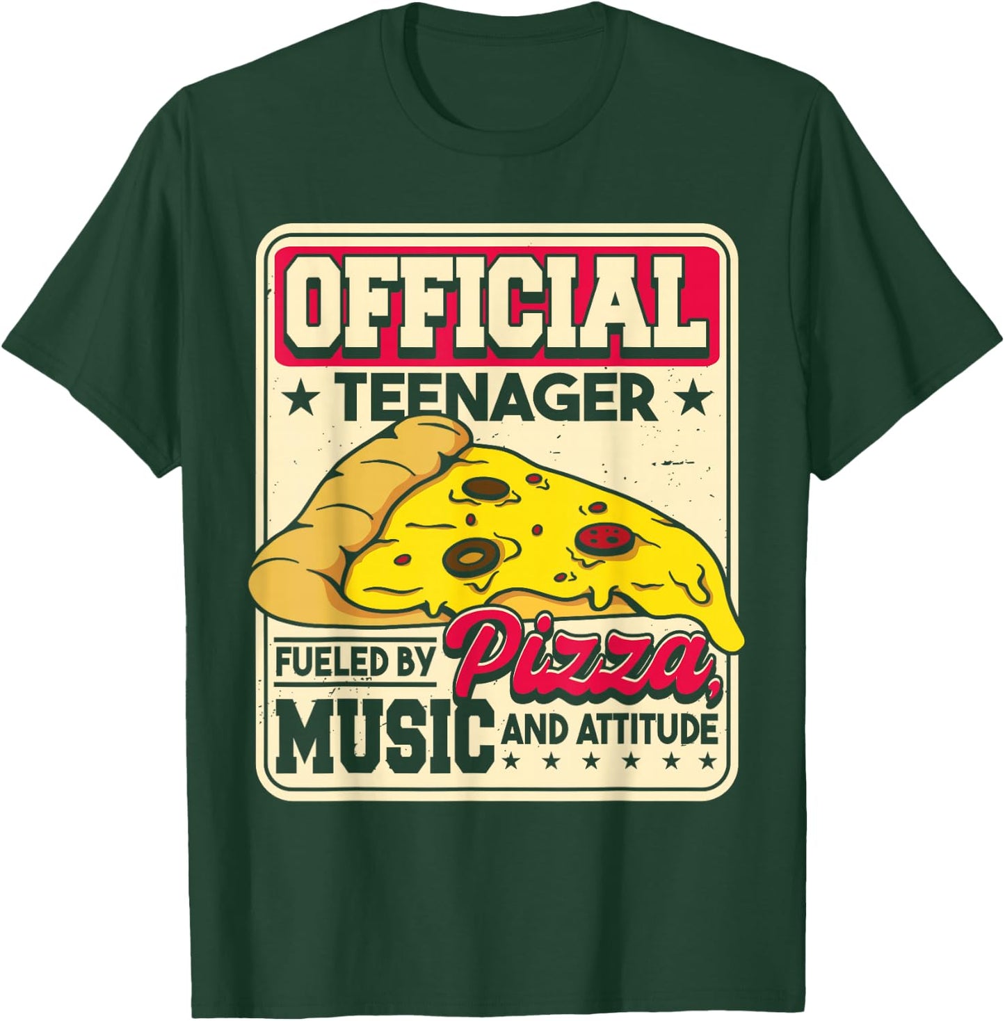 Fueled By Pizza Music And Attitude | Funny Birthday Teenager T-Shirt - T-Shirt | Forest
