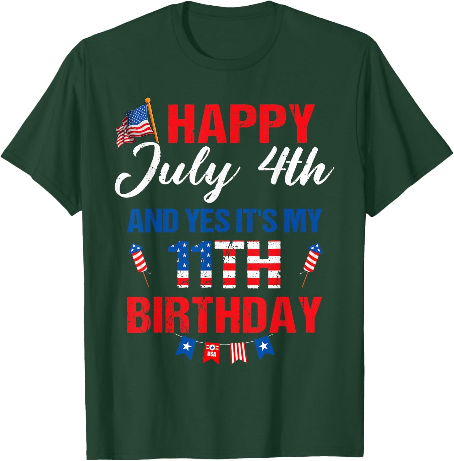 Happy July 4th & Yes It's My 11th Birthday 11 Years Old T-Shirt - T-Shirt | Forest