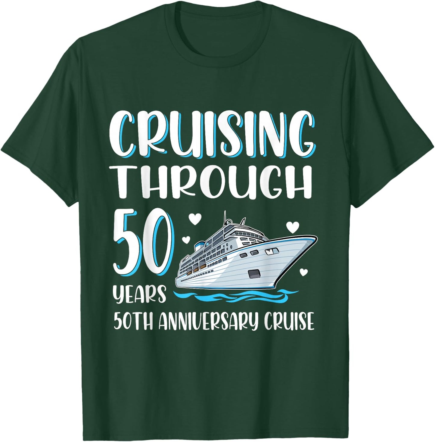 Cruising Through 50 Years 50th Anniversary Couple Cruise T-Shirt - T-Shirt | Forest