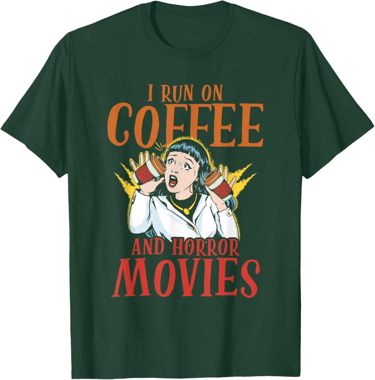 I Run On Coffee And Horror Movies Scary Films Horror Movie T-Shirt - T-Shirt | Forest