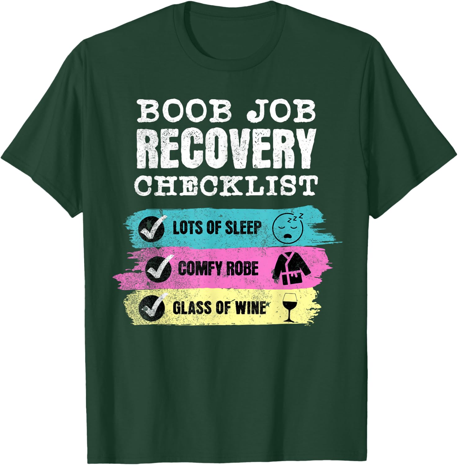Boob Job Recovery Checklist Funny Breast Surgery T-Shirt - T-Shirt | Forest
