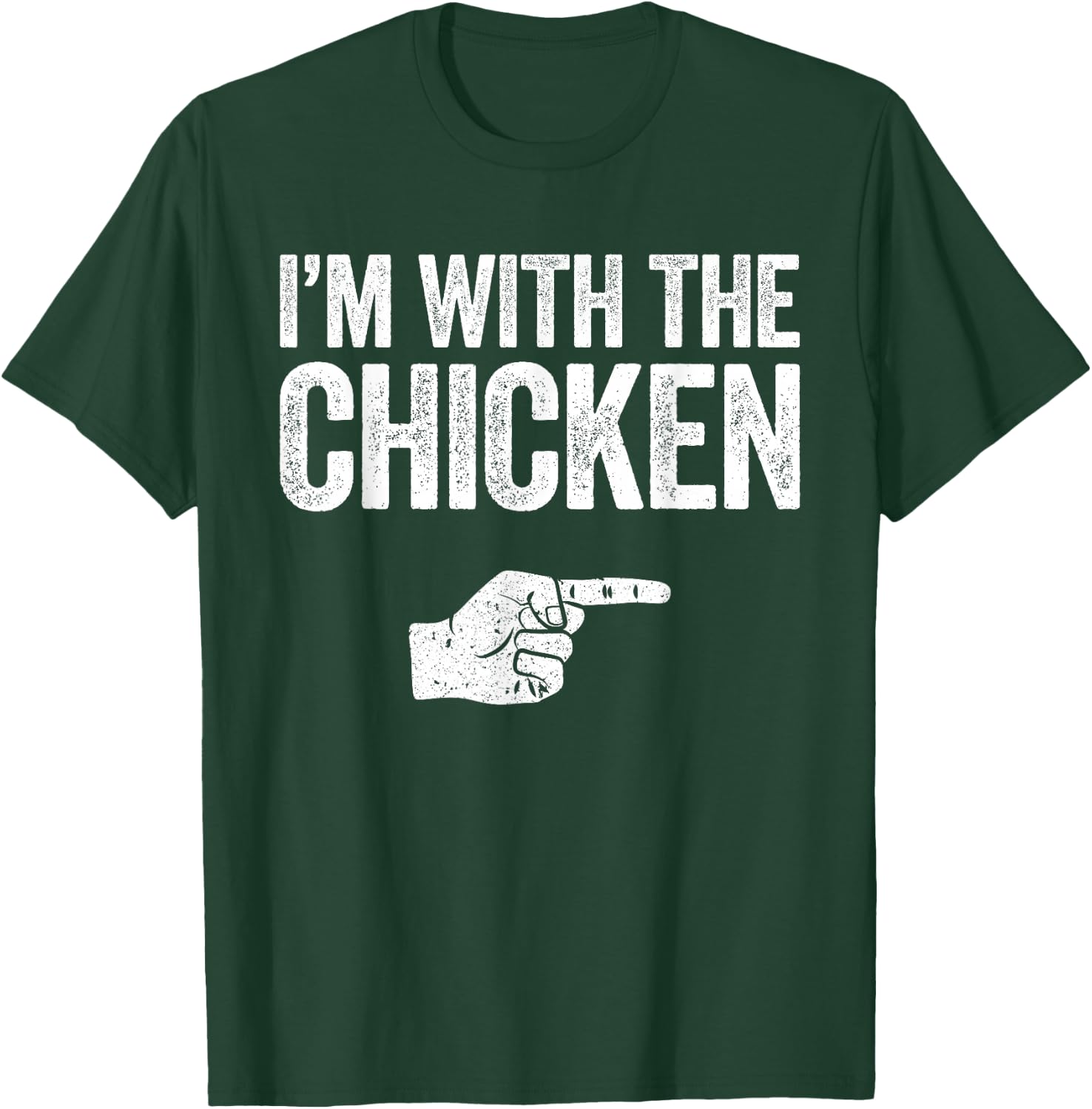 I'm With The Chicken Shirt Adult Kids Matching Costume T-Shirt - T-Shirt | Forest