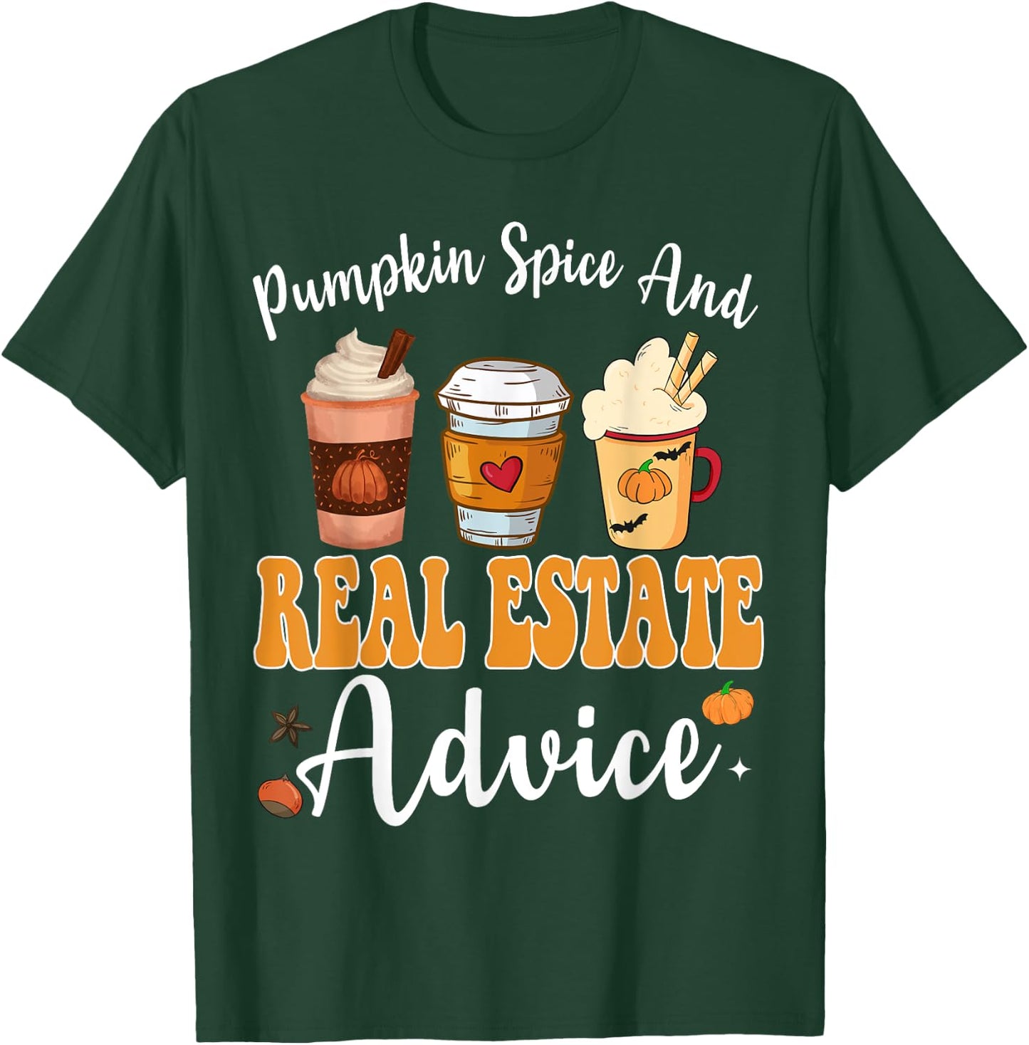 Pumpkin Spice And Real Estate Advice Funny Real Estate Fall T-Shirt - T-Shirt | Forest