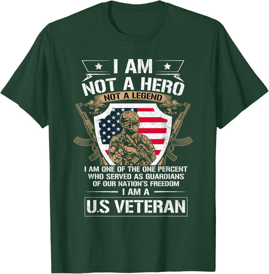 I Am Not a Hero Not a Legend I Am a US Veteran USA Military T-Shirt - T-Shirt | Forest