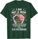 I Am Not a Hero Not a Legend I Am a US Veteran USA Military T-Shirt - T-Shirt | Forest