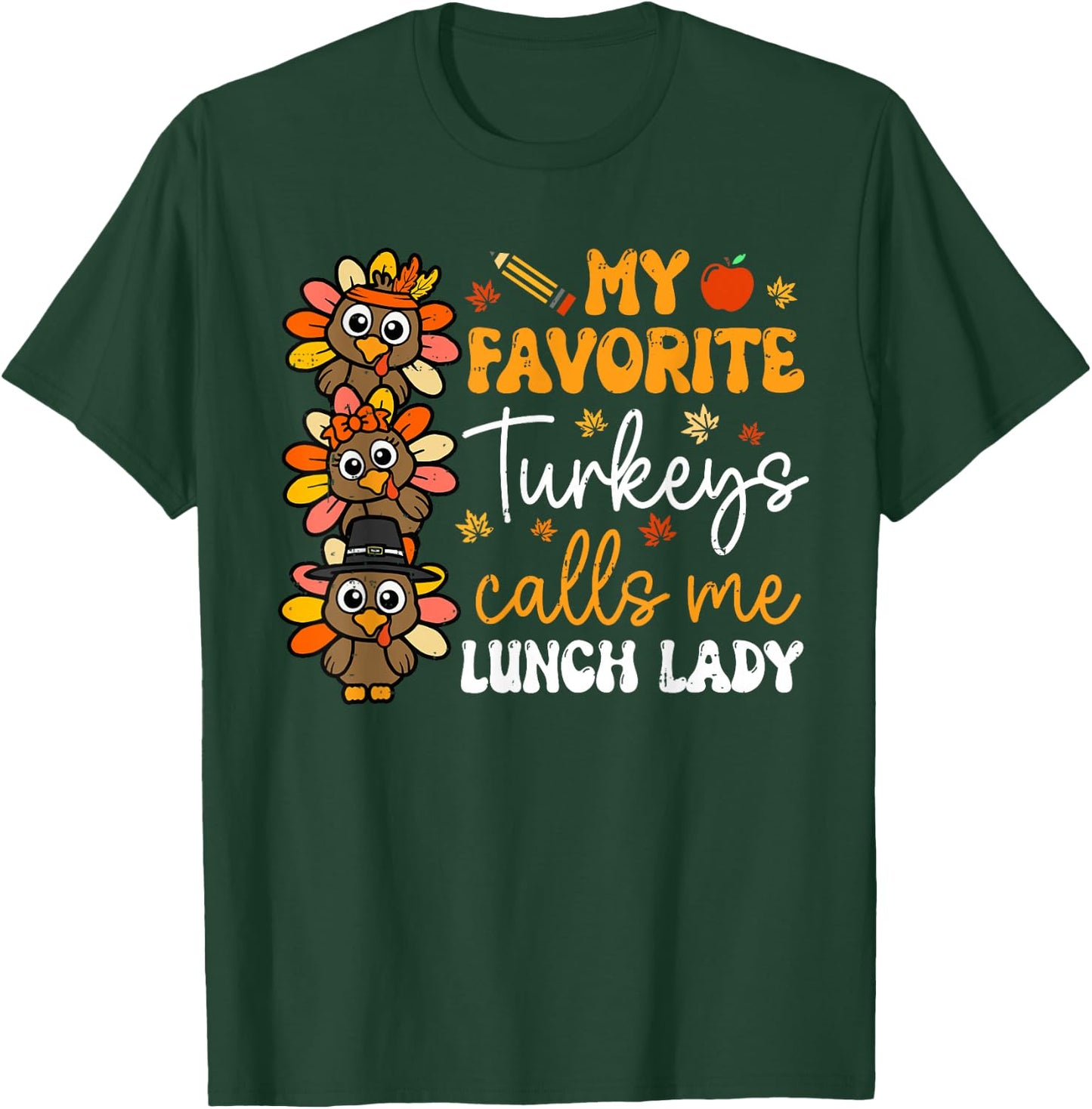 Groovy My Favorite Turkeys Calls Me Lunch Lady Thanksgiving T-Shirt - T-Shirt | Forest