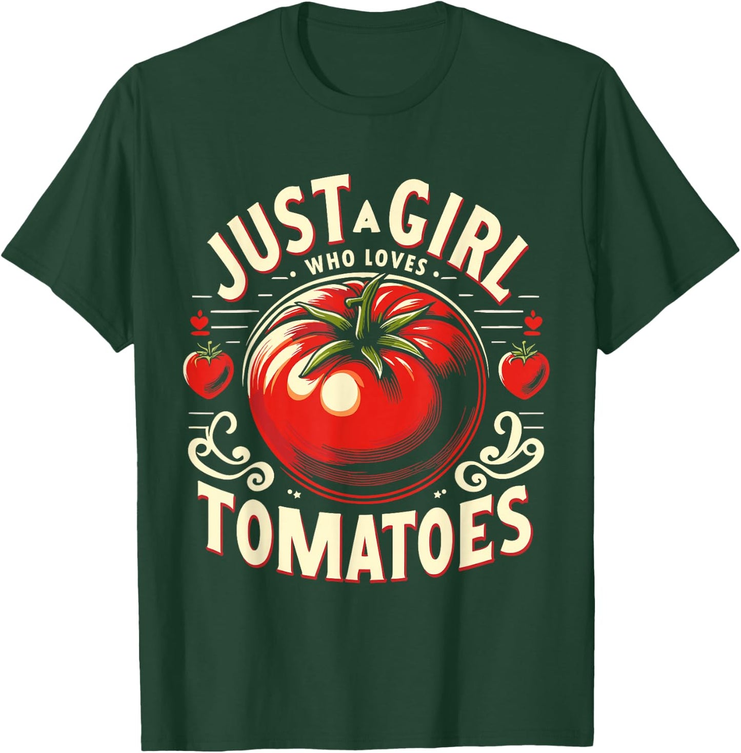 Just a Girl Who Loves Tomatoes T-Shirt - T-Shirt | Forest