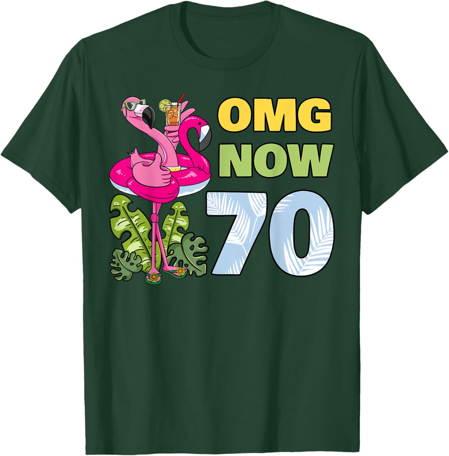 OMG Now 70 Flamingo Birthday Party Celebration 70th T-Shirt - T-Shirt | Forest