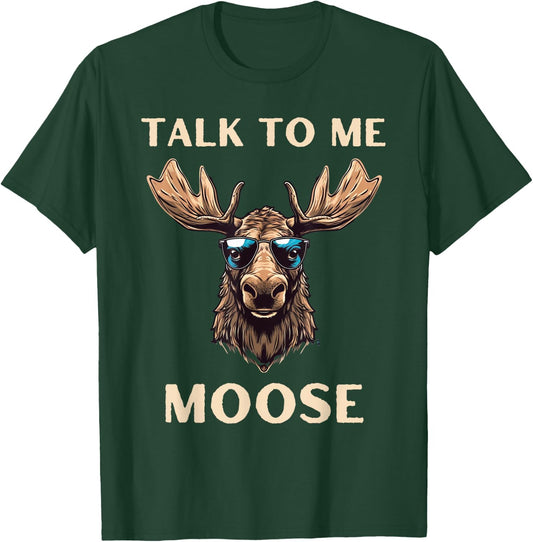 Talk to Me Moose Funny Aviator Sunglasses Pilot T-Shirt - T-Shirt | Forest