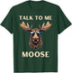 Talk to Me Moose Funny Aviator Sunglasses Pilot T-Shirt - T-Shirt | Forest