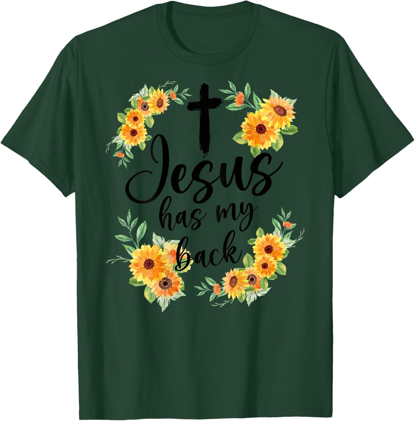 Jesus Has My Back (On Back) Women T-Shirt - T-Shirt | Forest