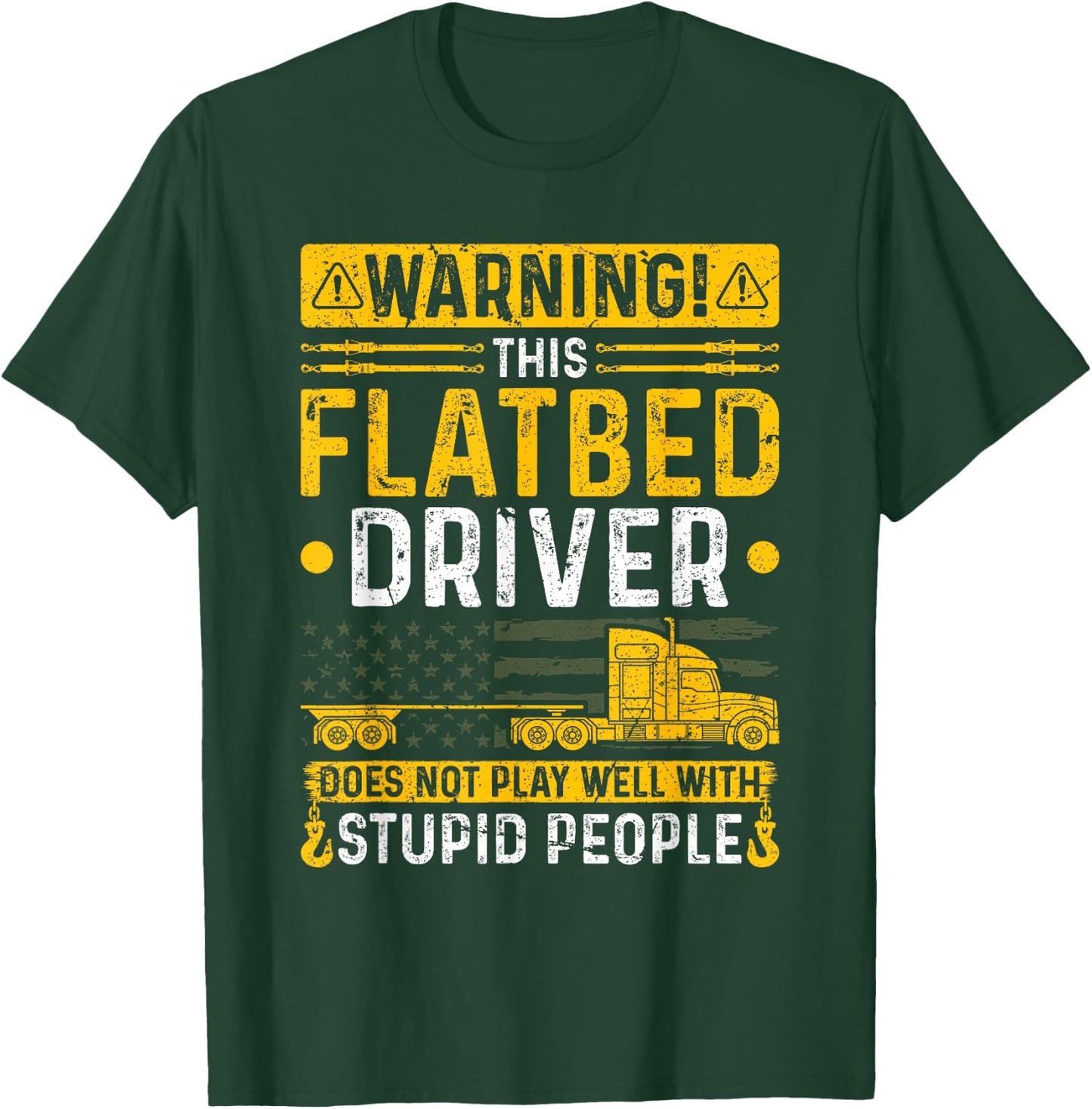 Flatbedder Truck Driver Warning, Funny Flatbed Trucker T-Shirt - T-Shirt | Forest