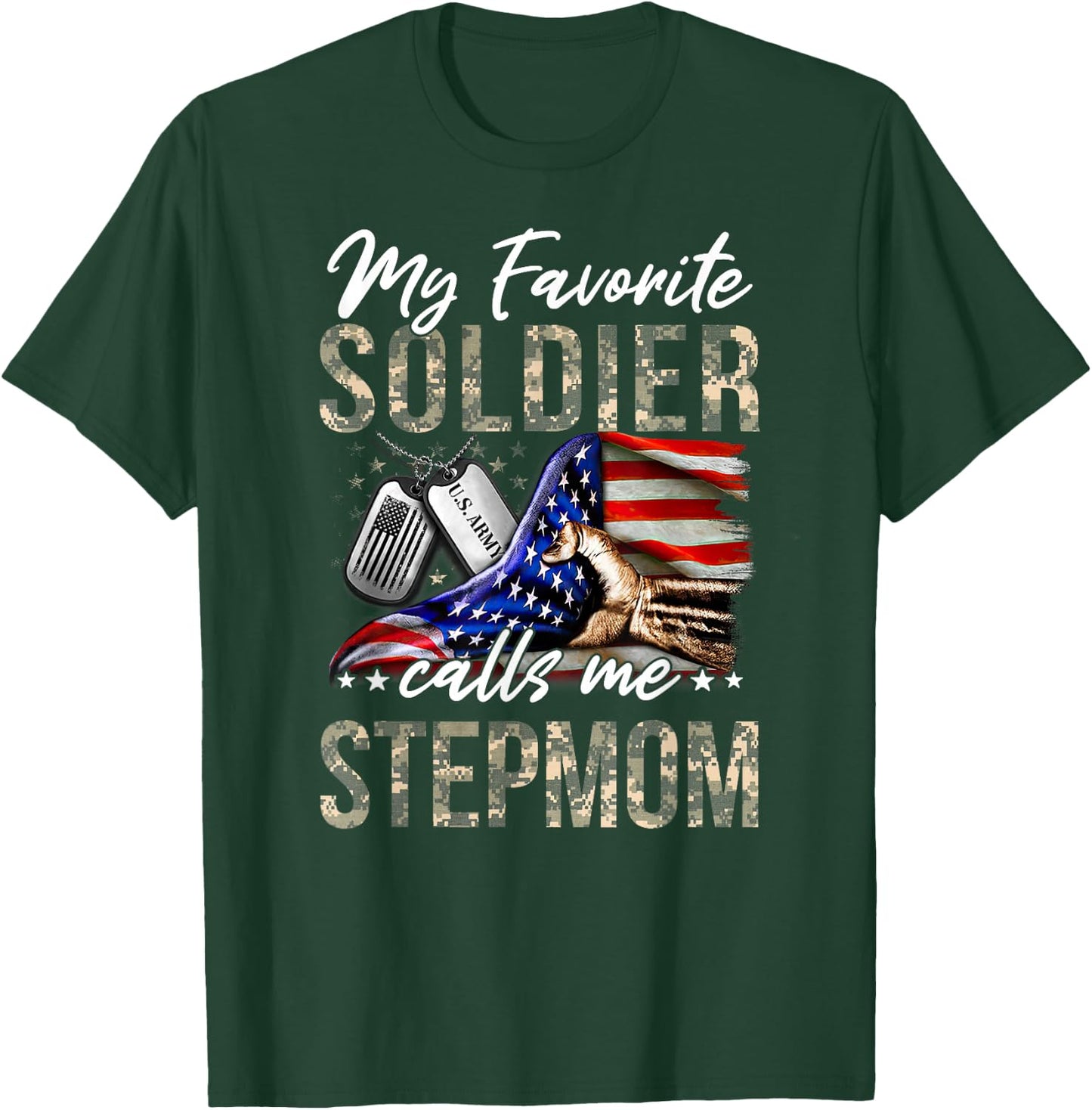 My Favorite Soldier Calls Me Stepmom Army Graduation Stepmom T-Shirt - T-Shirt | Forest