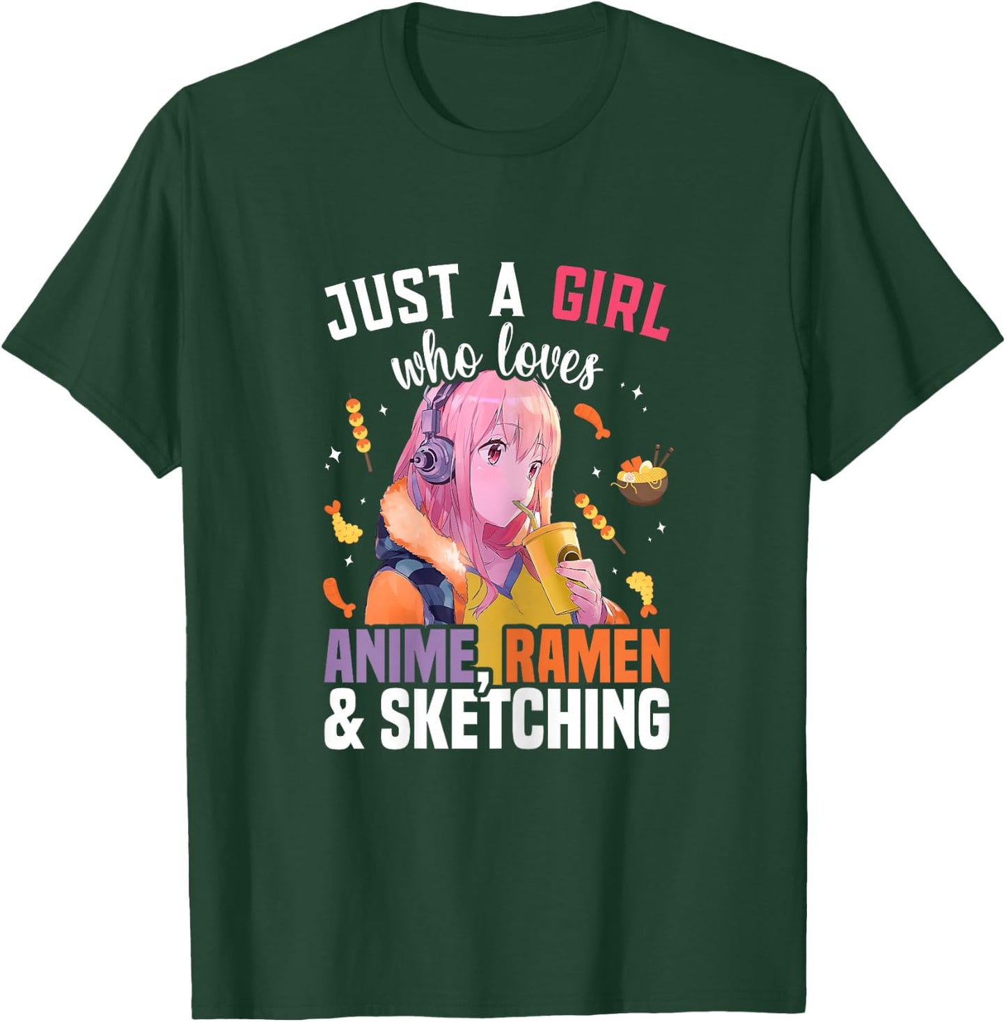 Just A Girl Who Loves Anime Ramen And Sketching Drawing T-Shirt - T-Shirt | Forest