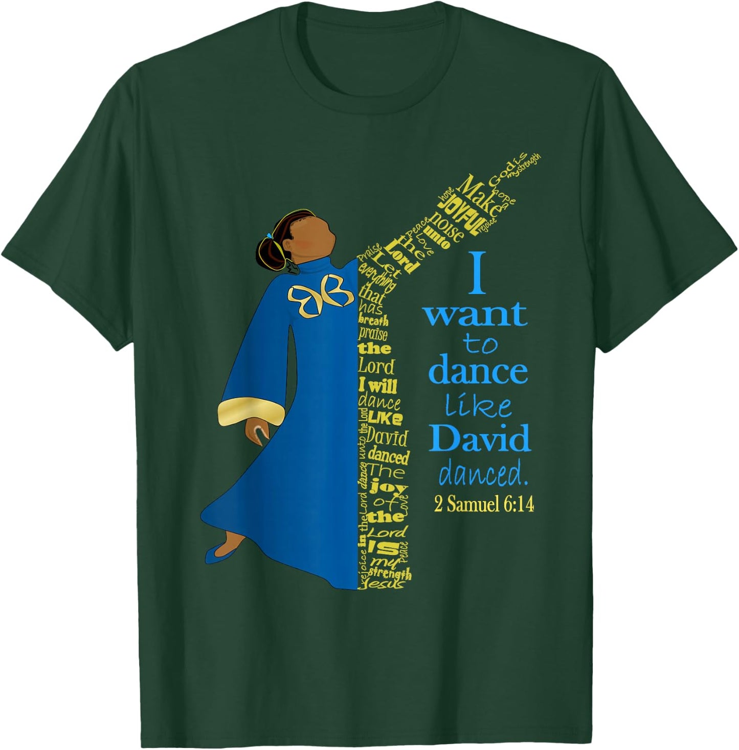 Dance Like David Danced Liturgical Praise Faith Worship T-Shirt - T-Shirt | Forest