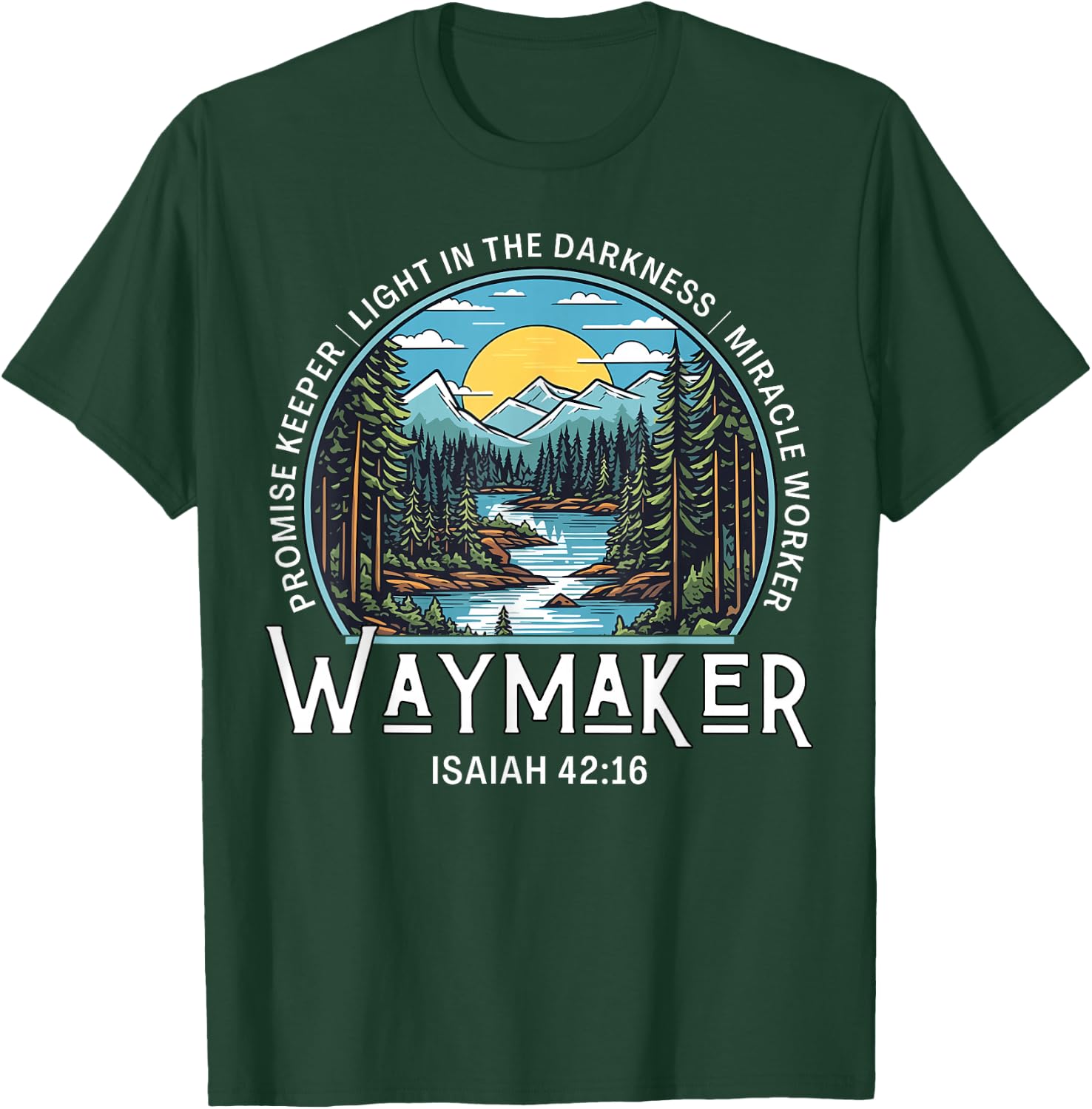 Waymaker Promise Keeper Miracle Worker Christian Bible Verse T-Shirt - T-Shirt | Forest