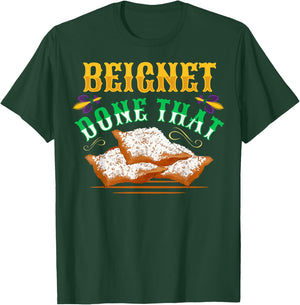 Beignet - Done That Pun for a Beignet Lover T-Shirt - T-Shirt | Forest