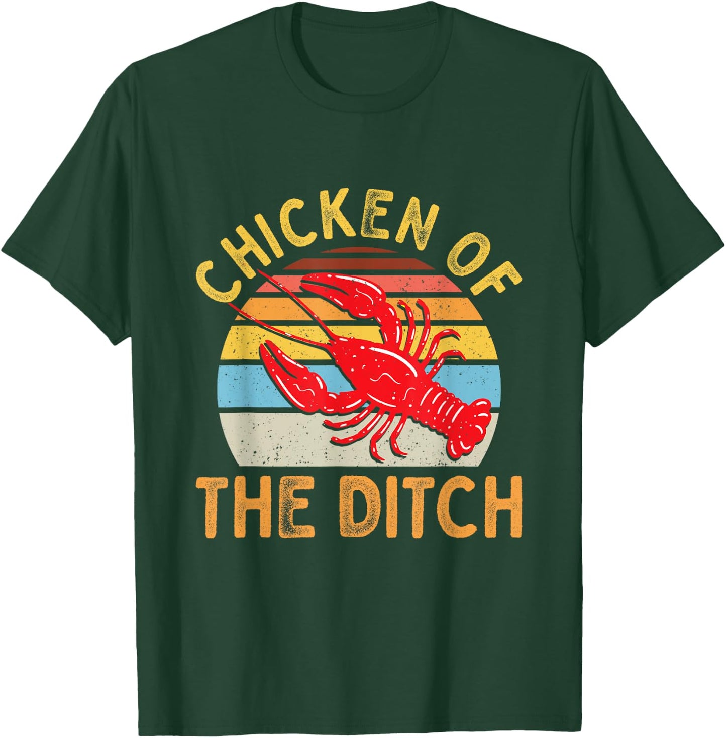Crawfish Chicken Ditch Retro Cajun Food T-Shirt - T-Shirt | Forest
