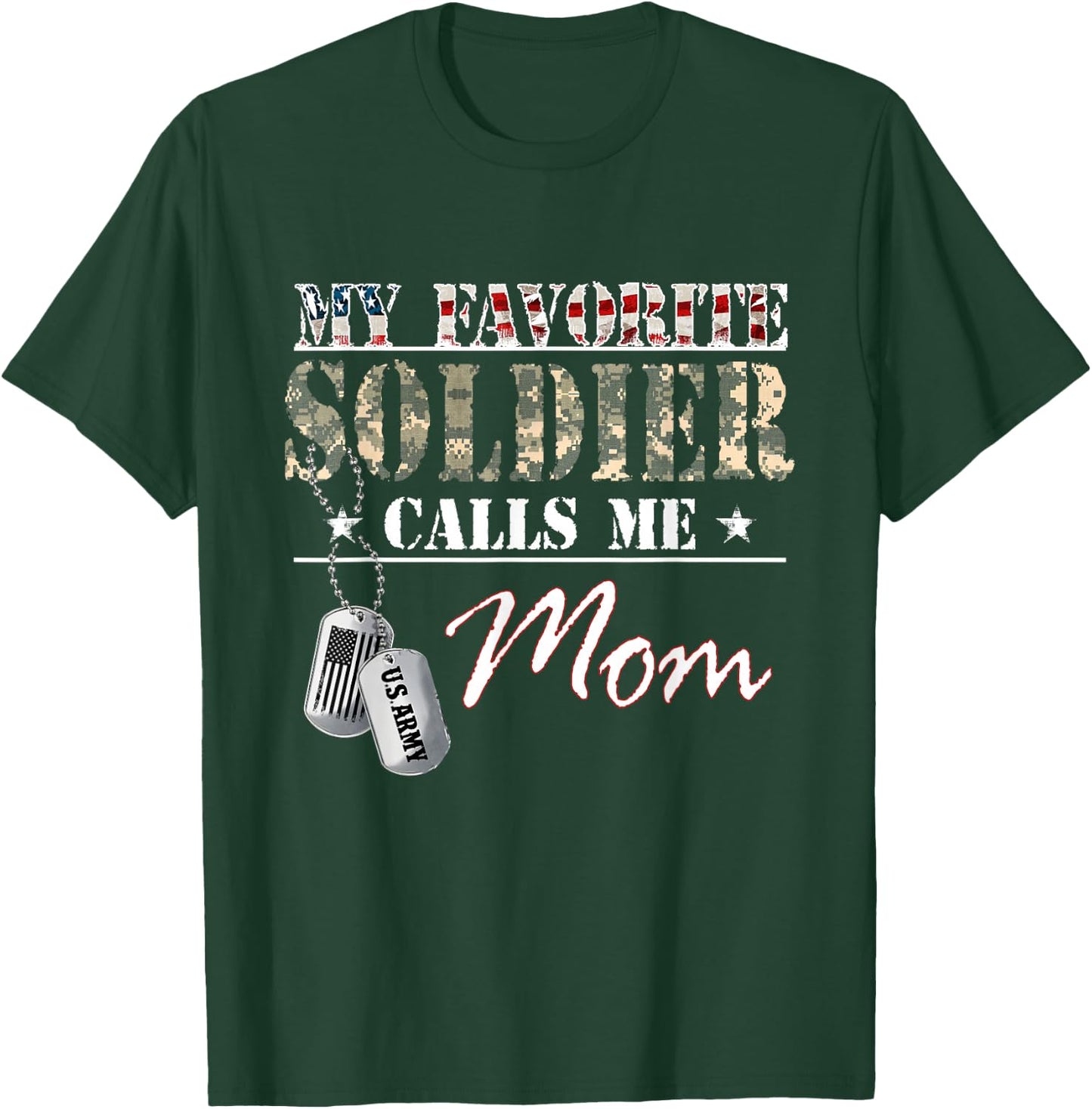 My Favorite Soldier Calls Me Mom Military Family Costume T-Shirt - T-Shirt | Forest