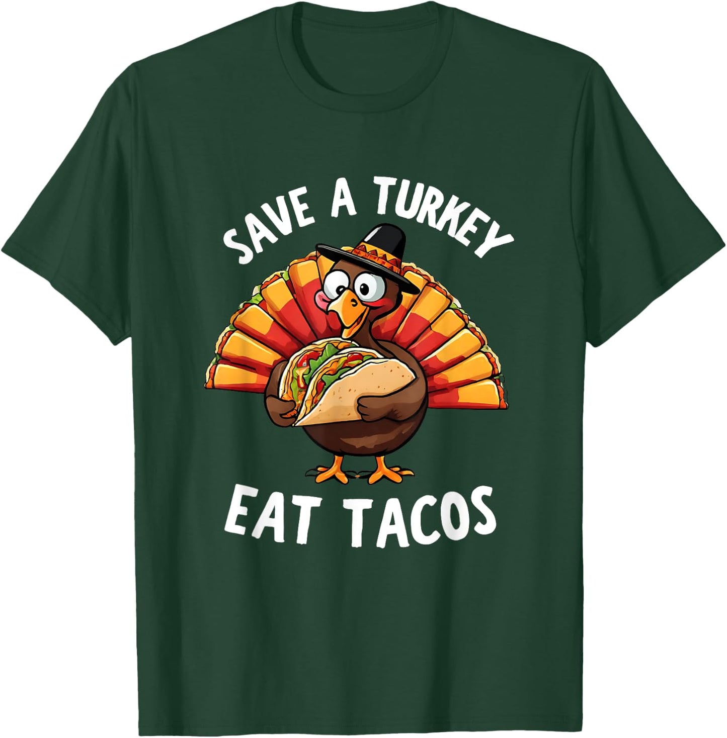 Save a Turkey Eat Tacos Mexican Funny Thanksgiving tacos T-Shirt - T-Shirt | Forest
