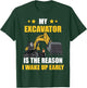 The Reason I Wake Up Backhoe Construction Truck Excavator T-Shirt - T-Shirt | Forest