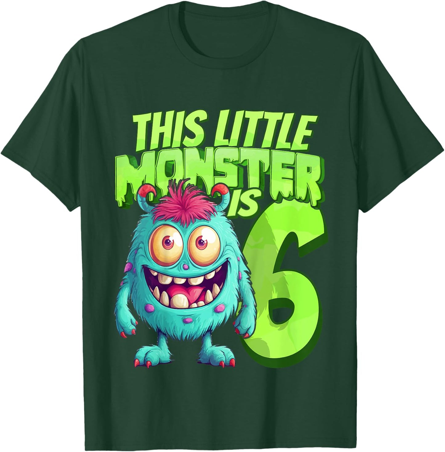 This Little Monster Is 6 - Six Years - 6th Birthday T-Shirt - T-Shirt | Forest