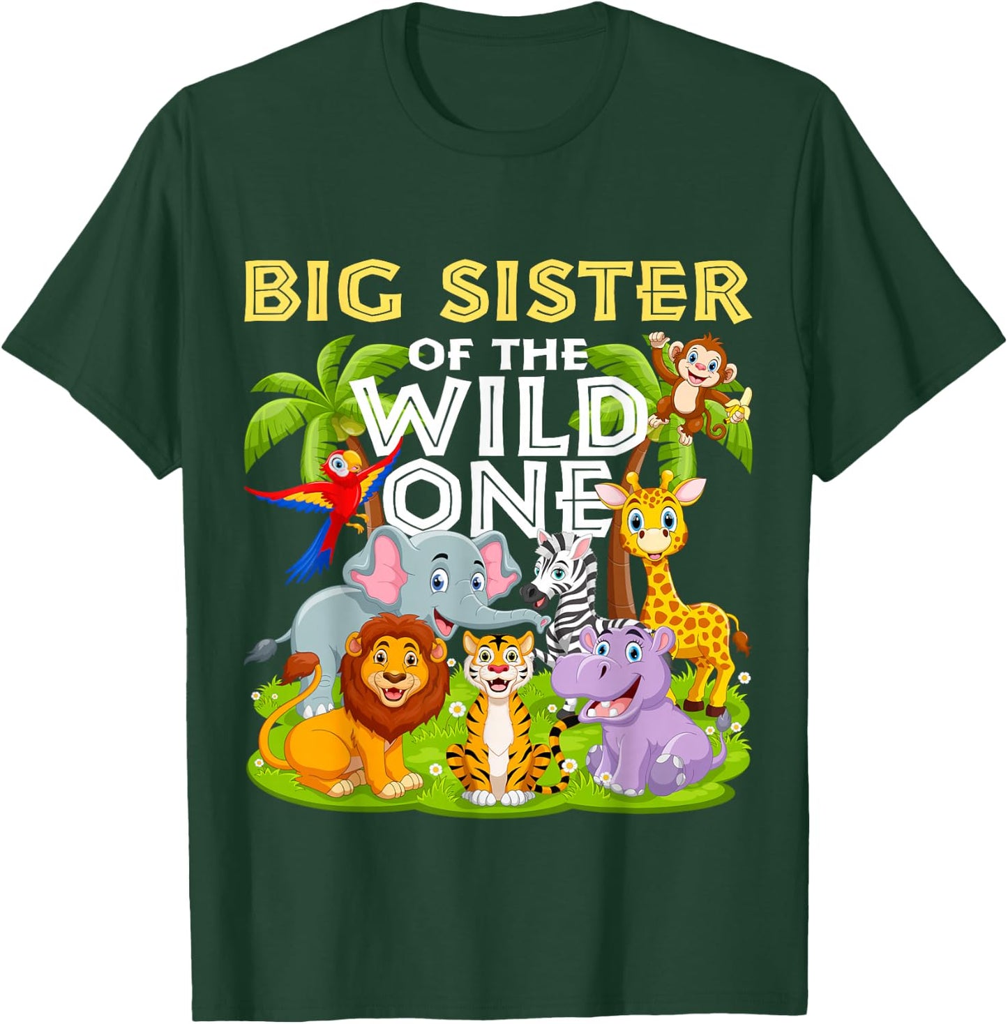 Big Sister Of The Wild One Birthday Zoo Animal Safari Jungle T-Shirt - T-Shirt | Forest
