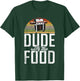 Dude with the Food Grill Barbecue Grilling T-Shirt - T-Shirt | Forest