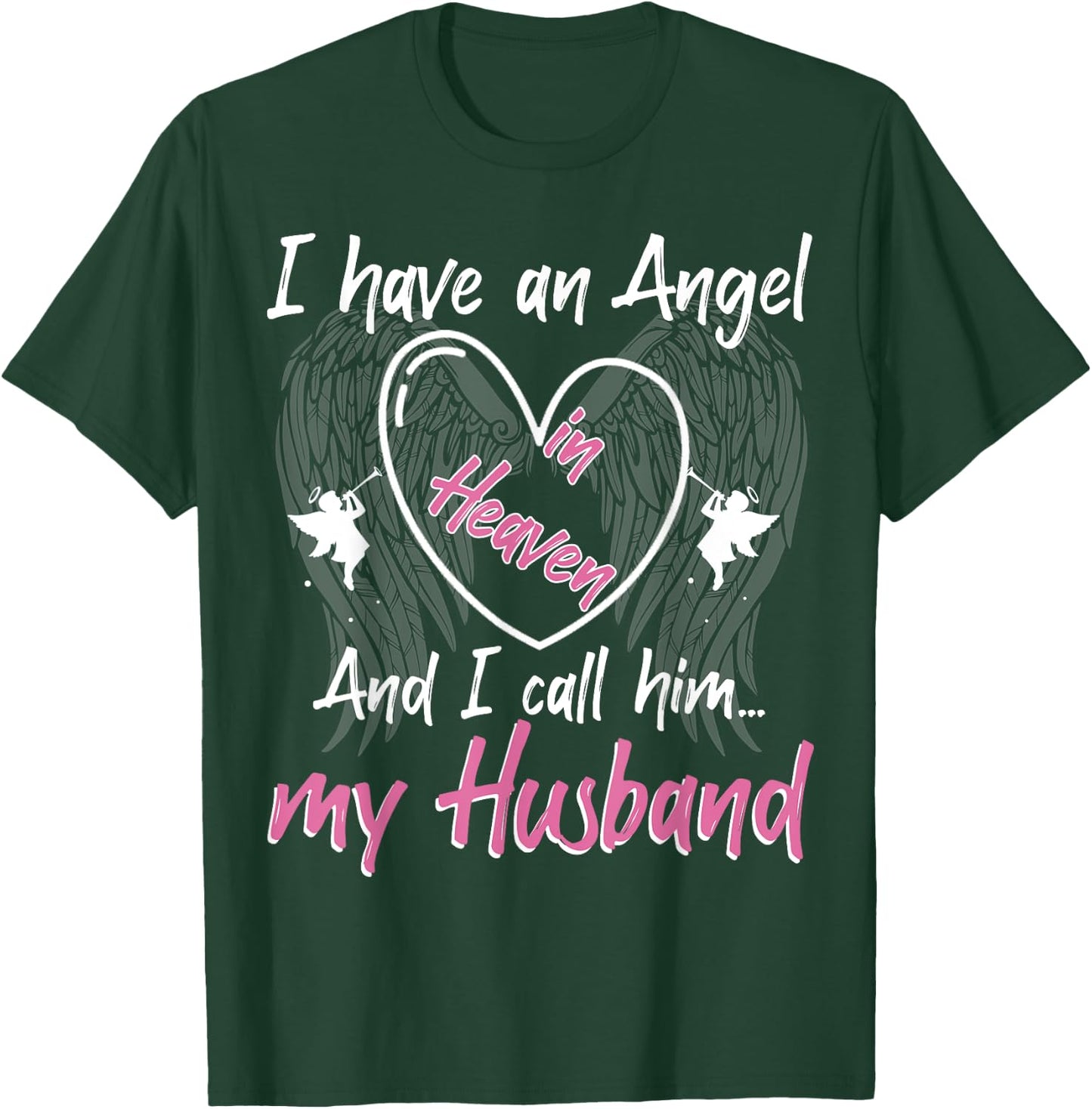 I Have an Angel in Heaven And I Call Him My Husband Memorial T-Shirt - T-Shirt | Forest