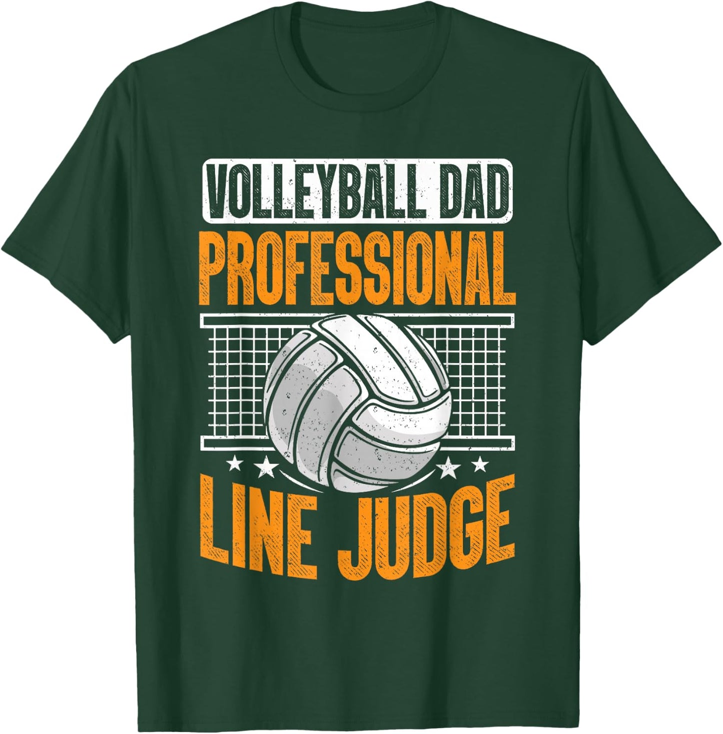 Volleyball Dad Professional Line Judge Funny Volleyball Dad T-Shirt - T-Shirt | Forest