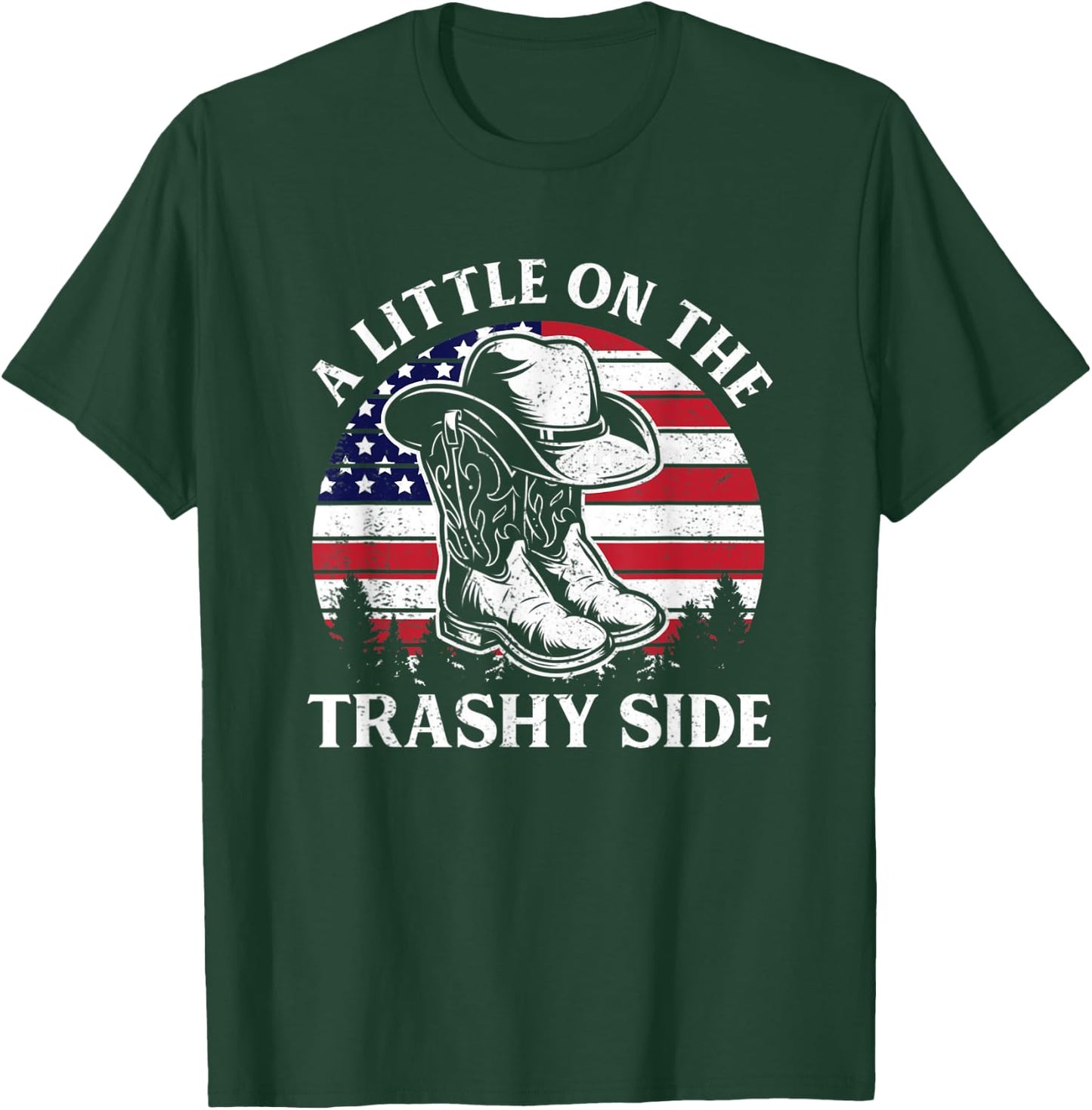 A Little On The Trashy Side Vintage Cowboy Hat USA Flag T-Shirt - T-Shirt | Forest