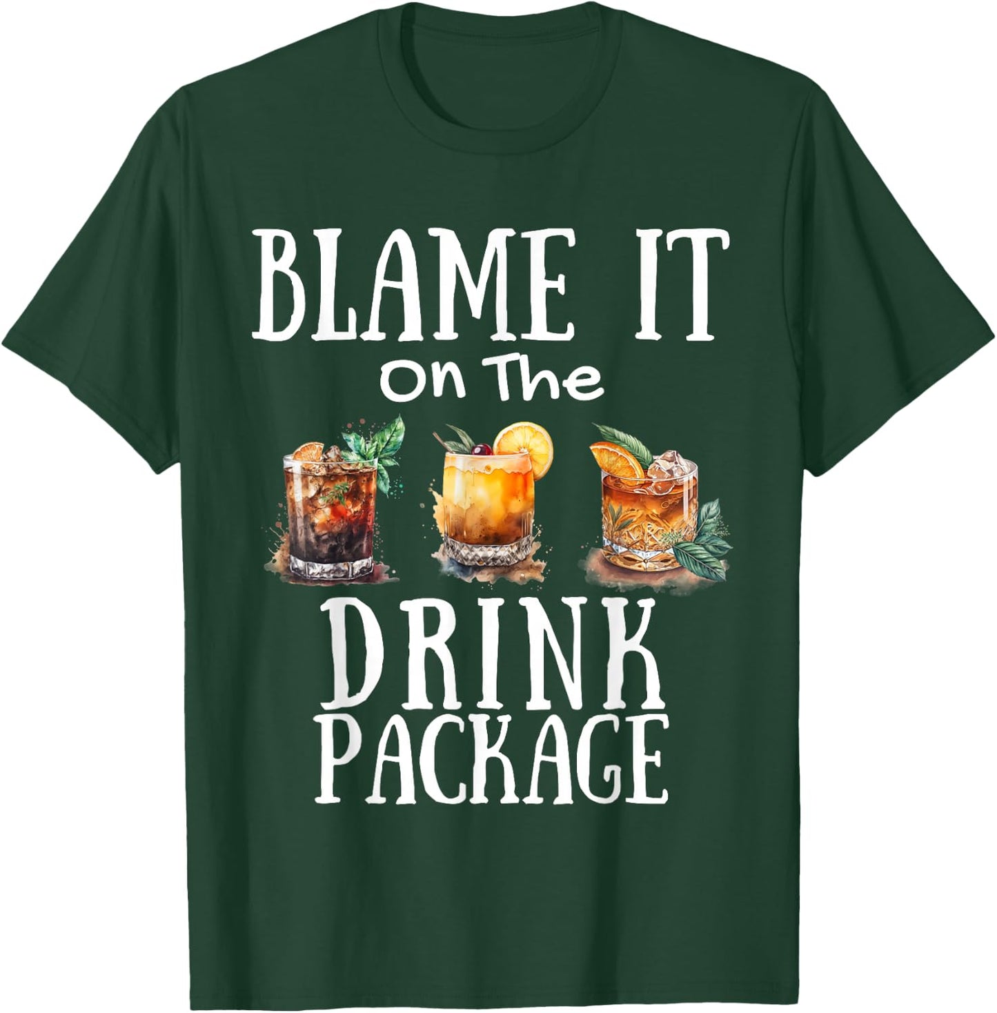 Blame It On The Drink Package T-Shirt - T-Shirt | Forest