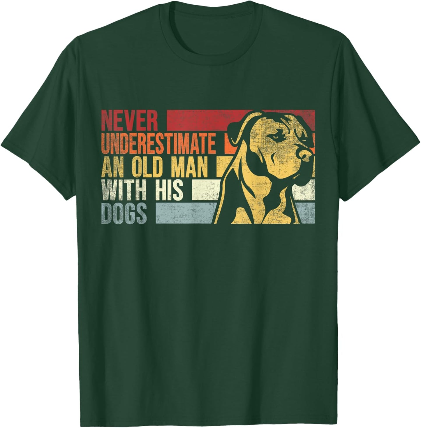 Never Underestimate An Old Man With His Dogs. Dogs Lovers T-Shirt - T-Shirt | Forest