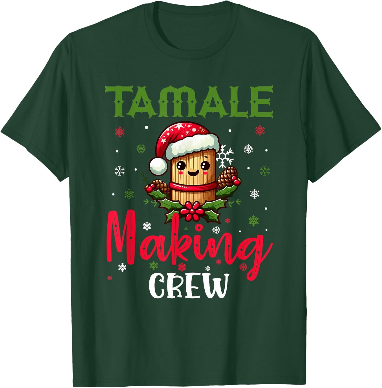 Christmas Tamale Making Crew Mexican Xmas Mexico Season T-Shirt - T-Shirt | Forest