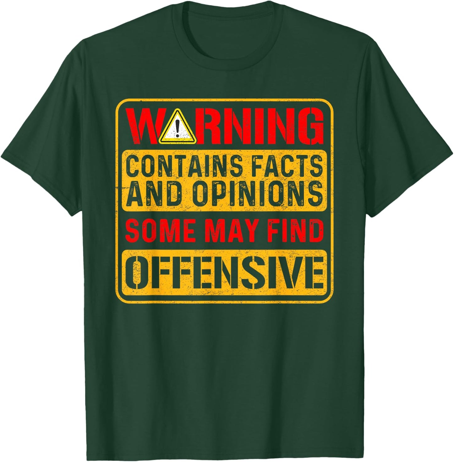 Warning Contains Facts and Opinions Some May Find Offensive T-Shirt - T-Shirt | Forest