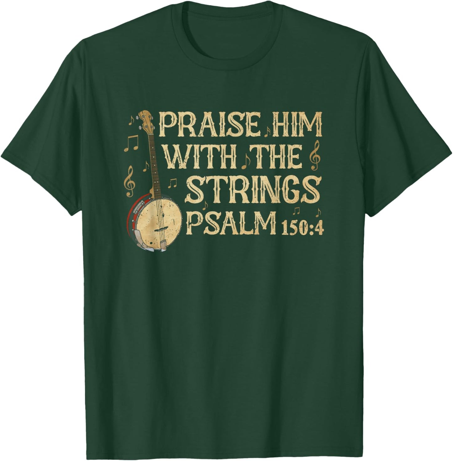 Praise Him with The Strings Banjo Bluegrass Music Worship T-Shirt - T-Shirt | Forest