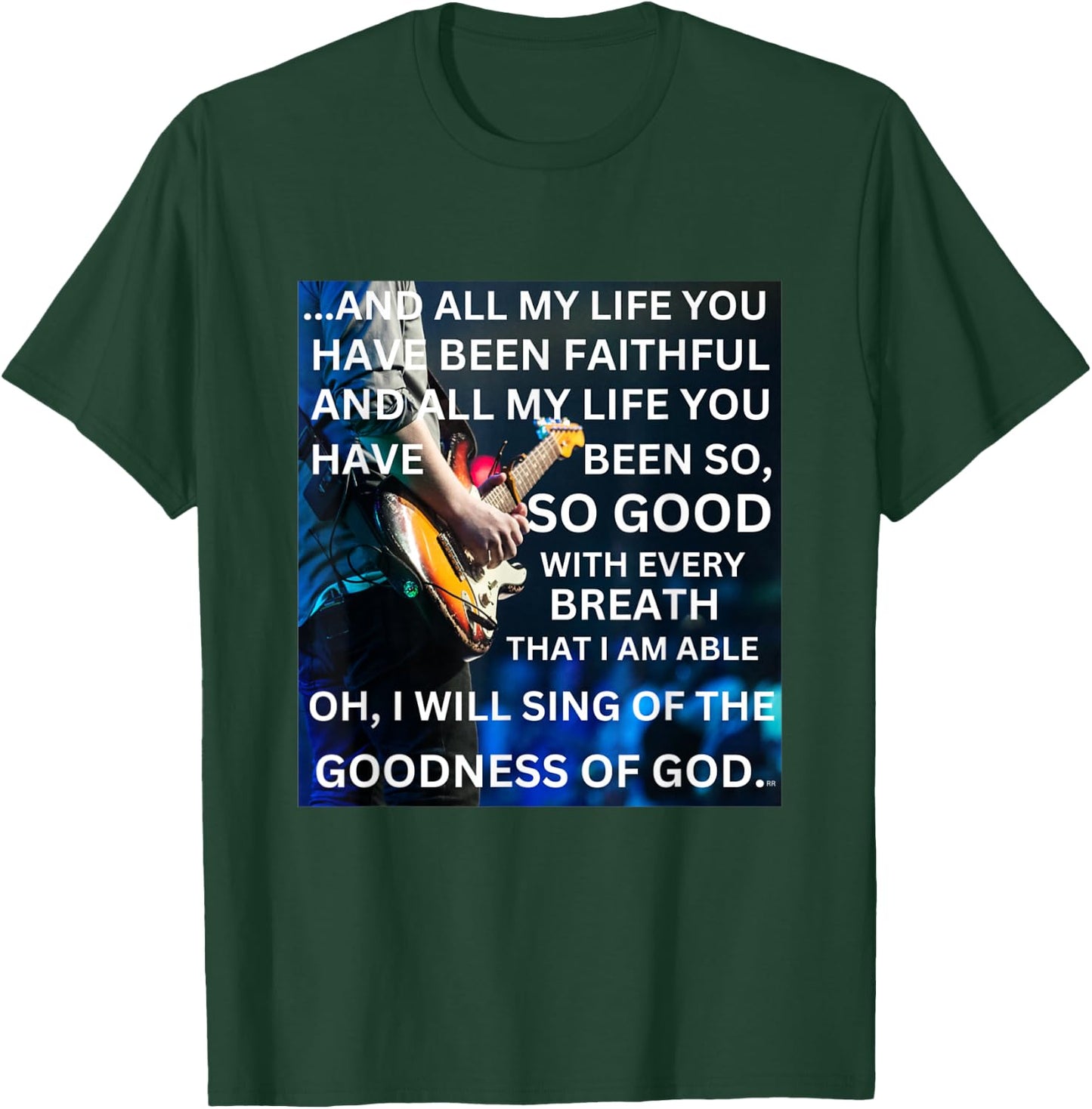 Worship Song I WILL SING OF THE GOODNESS OF GOD T-Shirt - T-Shirt | Forest