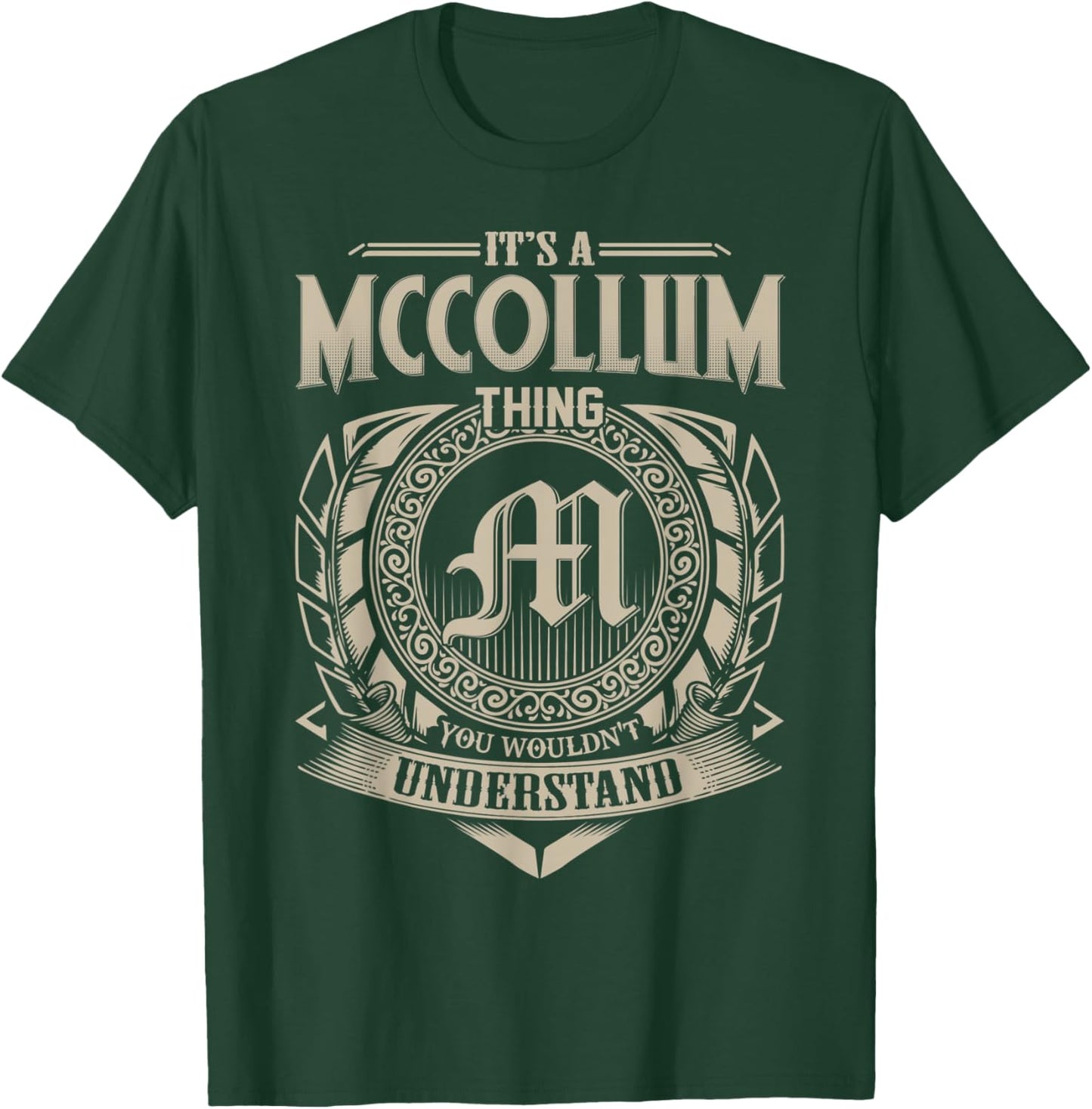 It's A MCCOLLUM Thing You Wouldn't Understand Name Vintage T-Shirt - T-Shirt | Forest