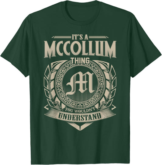 It's A MCCOLLUM Thing You Wouldn't Understand Name Vintage T-Shirt - T-Shirt | Forest